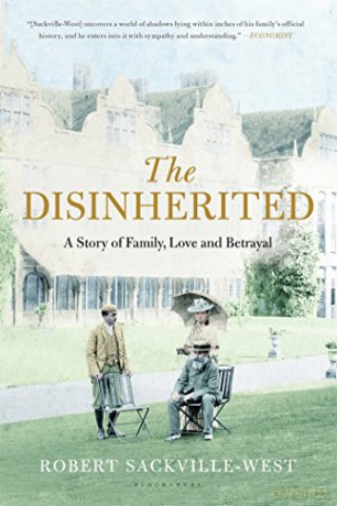 The Disinherited: A Story of Family, Love and Betrayal - Robert Sackville-West [KSIĄŻKA]