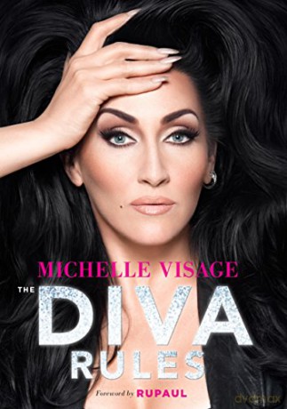 The Diva Rules: Ditch the Drama, Find Your Strength, and Sparkle Your Way to the Top - Michelle Visage [KSIĄŻKA]