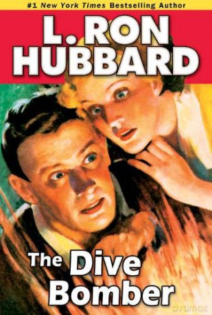The Dive Bomber: A High-flying Adventure of Love and Danger (Historical Fiction Short Stories Collection) - L. Ron Hubbard [KSIĄŻKA]