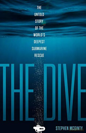 The Dive: The untold story of the world's deepest submarine rescue - Stephen McGinty [KSIĄŻKA]