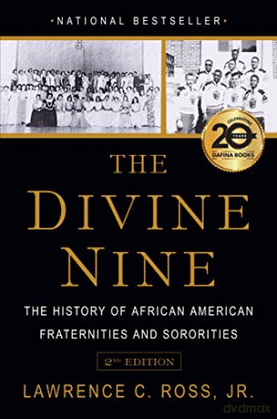 The Divine Nine: The History of African American Fraternities and Sororities - Lawrence C. Ross Jr. [KSIĄŻKA]