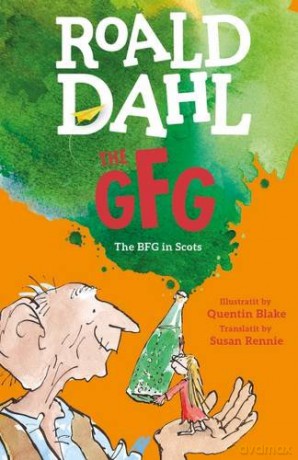 The GFG: The Guid Freendly Giant (The BFG in Scots) - Roald Dahl [KSIĄŻKA]
