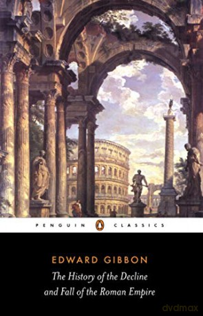 The History of the Decline and Fall of the Roman Empire (Penguin Classics) - Edward Gibbon [KSIĄŻKA]