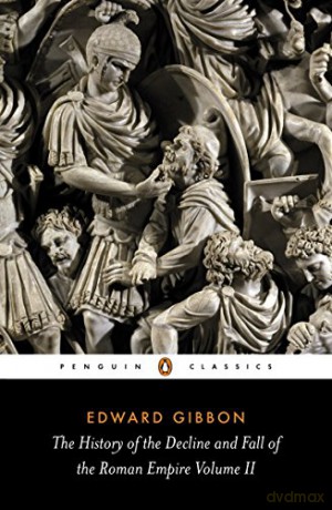 The History of the Decline and Fall of the Roman Empire: 2 - Edward Gibbon [KSIĄŻKA]
