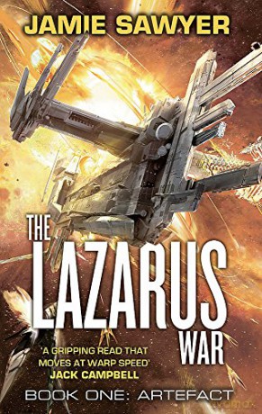 The Lazarus War: Artefact: Lazarus War 1 - Jamie Sawyer [KSIĄŻKA]