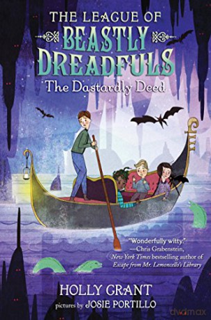 The League of Beastly Dreadfuls Book 2: The Dastardly Deed - Holly Grant [KSIĄŻKA]