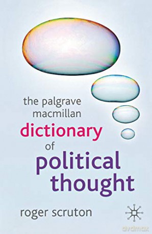 The Palgrave Macmillan Dictionary of Political Thought - Roger Scruton [KSIĄŻKA]