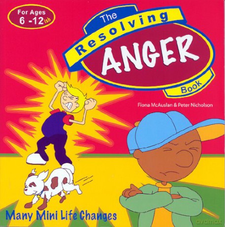 The Resolving Anger Book: Many Mini Life Changes (Resolving Books Series) - Fiona McAuslan [KSIĄŻKA]