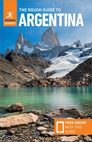 The Rough Guide to Argentina (Travel Guide with Free eBook) (Rough Guides) - Rough Guides [KSIĄŻKA]