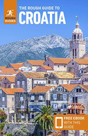 The Rough Guide to Croatia (Travel Guide with Free eBook) (Rough Guides) - Rough Guides [KSIĄŻKA]