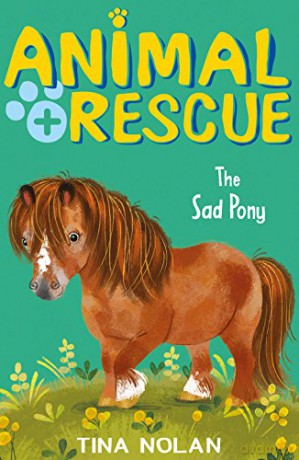 The Sad Pony: 10 (Animal Rescue (10)) - Tina Nolan [KSIĄŻKA]