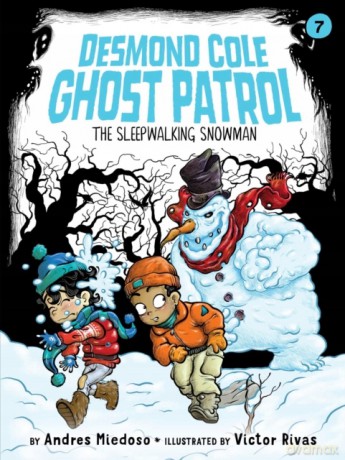 The Sleepwalking Snowman, 7 (Desmond Cole Ghost Patrol) - Andres Miedoso [KSIĄŻKA]