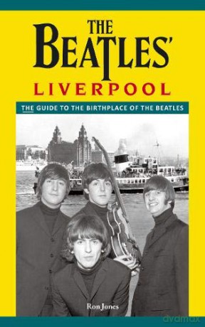 The The Beatles' Liverpool - Ron Jones [KSIĄŻKA]