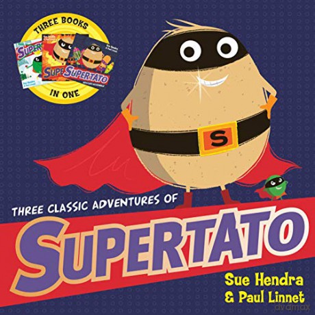 Three Classic Adventures of Supertato: Featuring: Veggies Assemble; Run, Veggies, Run!; Evil Pea Rules - Paul Linnet [KSIĄŻKA]