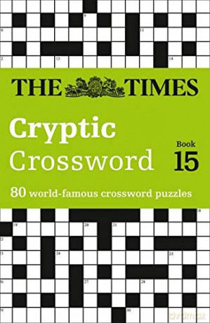 Times Cryptic Crossword Book 15: 80 of the world's most famous crossword puzzles (The Times Crosswords) [KSIĄŻKA]