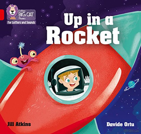 Up in a Rocket: Band 02A/Red A (Collins Big Cat Phonics for Letters and Sounds) - Jill Atkins [KSIĄŻKA]