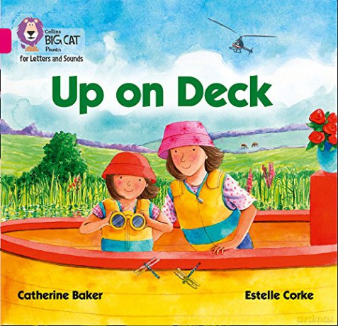 Up on Deck: Band 01B/Pink B (Collins Big Cat Phonics for Letters and Sounds) - Catherine Baker [KSIĄŻKA]