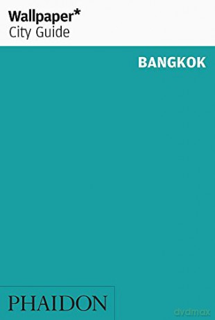 Wallpaper* City Guide Bangkok [KSIĄŻKA]