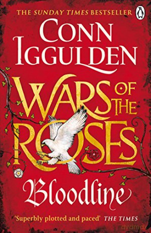 Wars of the Roses: Bloodline: Book 3 (The Wars of the Roses) - Conn Iggulden [KSIĄŻKA]
