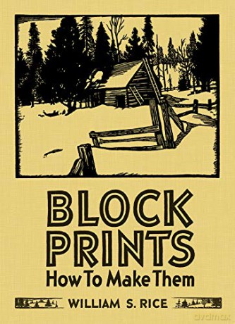 William S Rice Block Prints How to Make Them - Martin Krause [KSIĄŻKA]