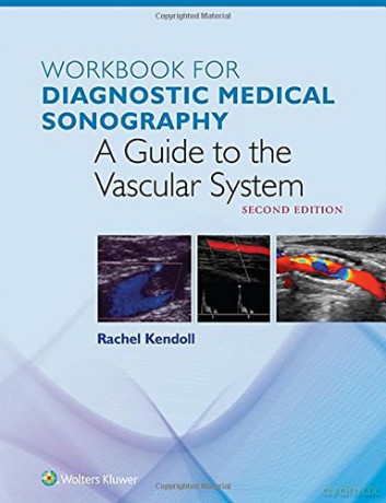 Workbook for The Vascular System (Diagnostic Medical Sonography Series) - Ann Marie Kupinski PhD RVT [KSIĄŻKA]