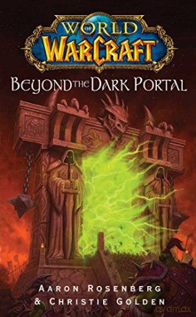 World of Warcraft: Beyond the Dark Portal - Aaron Rosenberg [KSIĄŻKA]