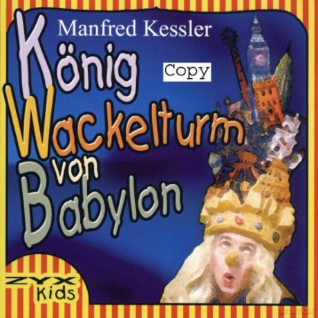 König Wackelturm Von Babylon [CD]