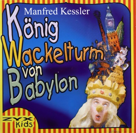 König Wackelturm Von Babylon [CD]