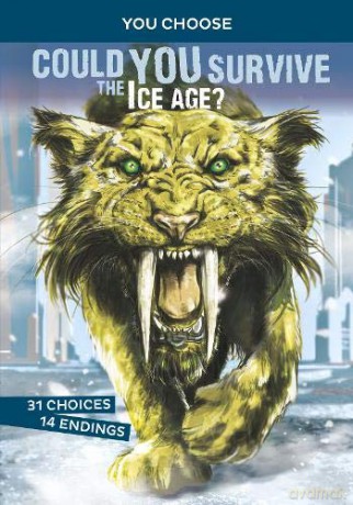 You Choose: Prehistoric Survival: Could You Survive the Ice Age: An Interactive Prehistoric Adventure - Blake Hoena [KSIĄŻKA]