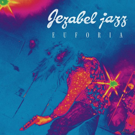 Jezabel Jazz: Euforia [2CD]