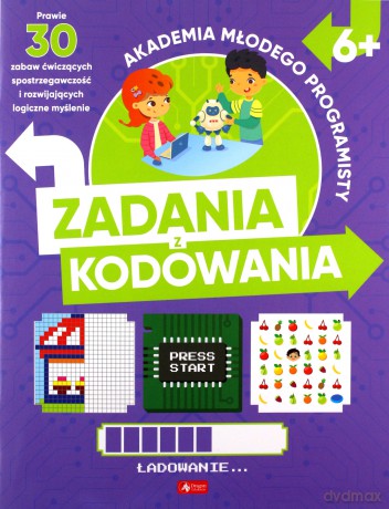 Akademia młodego programisty. Zadania z kodowania - Alicja Żarowska-Mazur, Dawid Mazur [KSIĄŻKA]