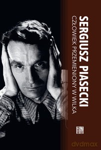 Człowiek przemieniony w wilka - Sergiusz Piasecki [KSIĄŻKA]