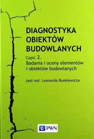 Diagnostyka obiektów budowlanych. Część 2. - Leonard Runkiewicz [KSIĄŻKA]