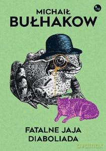 Fatalne jaja. Diaboliada - Michaił Bułhakow [KSIĄŻKA]