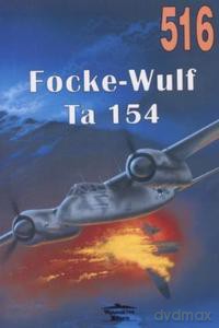 Focke-Wulf Ta 154 Nr 516 - Seweryn Fleischer [KSIĄŻKA]