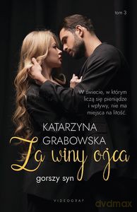 Gorszy syn (Tom 3) Za winy ojca - Katarzyna Grabowska [KSIĄŻKA]