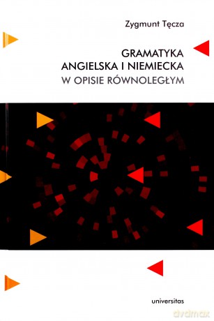 Gramatyka angielska i niemiecka w opisie równoległym - Zygmunt Tęcza [KSIĄŻKA]