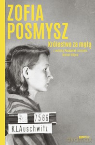 Królestwo za mgłą - Zofia Posmysz, Michał Wójcik [KSIĄŻKA]