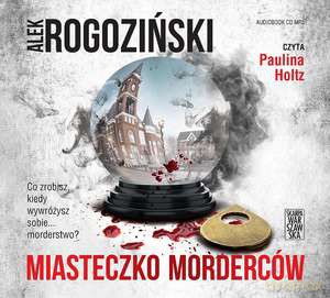 Miasteczko morderców - Alek Rogoziński [AUDIOBOOK]