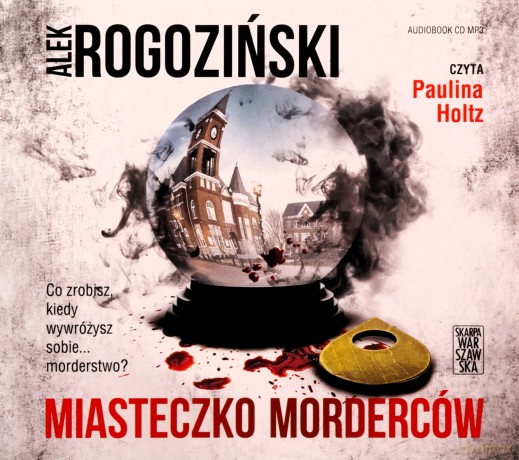 Miasteczko morderców - Alek Rogoziński [AUDIOBOOK]