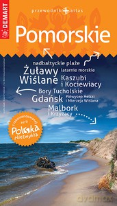 Pomorskie przewodnik + atlas. Polska niezwykła [KSIĄŻKA]