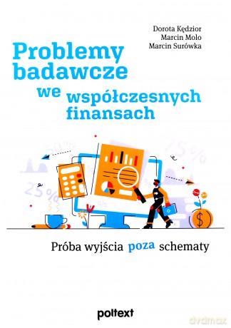 Problemy badawcze we współczesnych finansach - Dorota Kędzior, Marcin Molo [KSIĄŻKA]