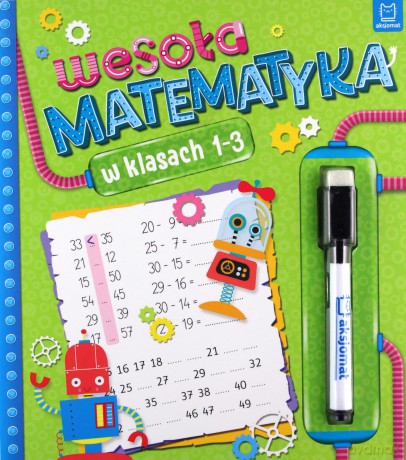 Wesoła matematyka w klasach 1-3 - Agnieszka Bator [KSIĄŻKA]