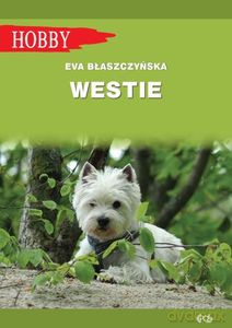 Westie. West highland white terrier (wyd. 2) - Eva Błaszczyńska [KSIĄŻKA]