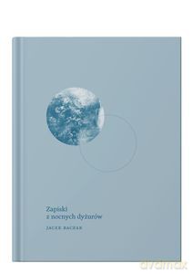Zapiski z nocnych dyżurów - Jacek Baczak [KSIĄŻKA]
