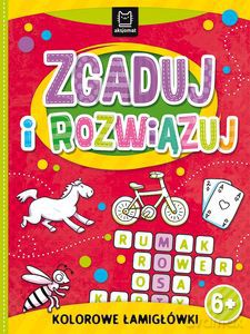 Zgaduj i rozwiązuj. Kolorowe łamigłówki 6+ [KSIĄŻKA]