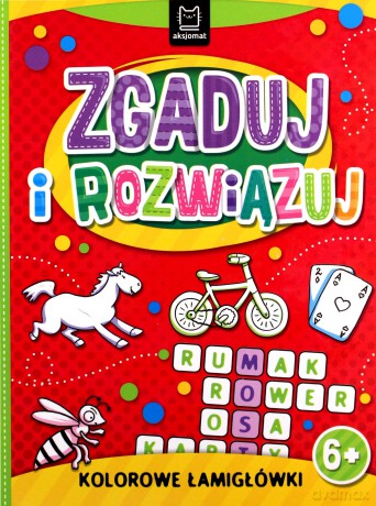 Zgaduj i rozwiązuj. Kolorowe łamigłówki 6+ [KSIĄŻKA]