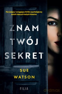 Znam twój sekret - Sue Watson [KSIĄŻKA]