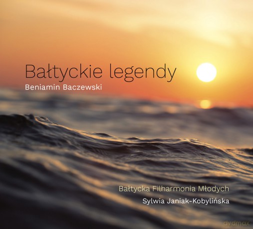 Bałtycka Filharmonia Młodych: Bałtyckie legendy [CD]