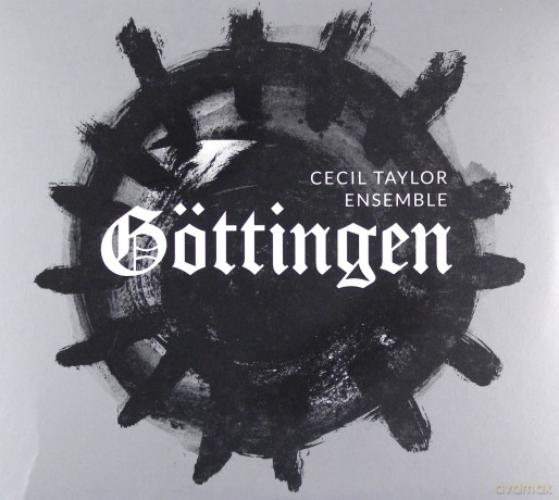 Cecil Taylor Ensemble: Gottingen [CD]